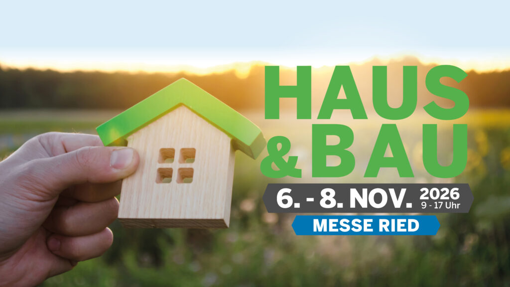 Haus & Bau Ried 2026 am 6. November 2026 @ Messe Ried.