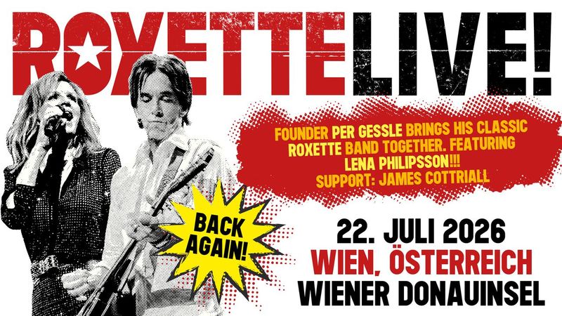 ROXETTE am 22. July 2026 @ Donauinsel.