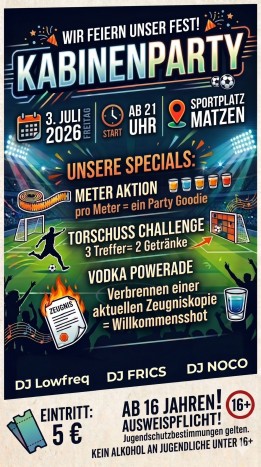 Kabinenparty am 3. July 2026 @ Sportplatz Matzen.