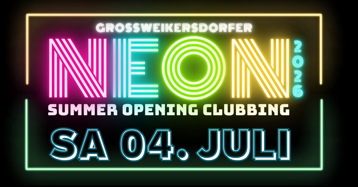 NEON - Summer Opening 2026 am 4. July 2026 @ VA Gelände Großweikersdorf.