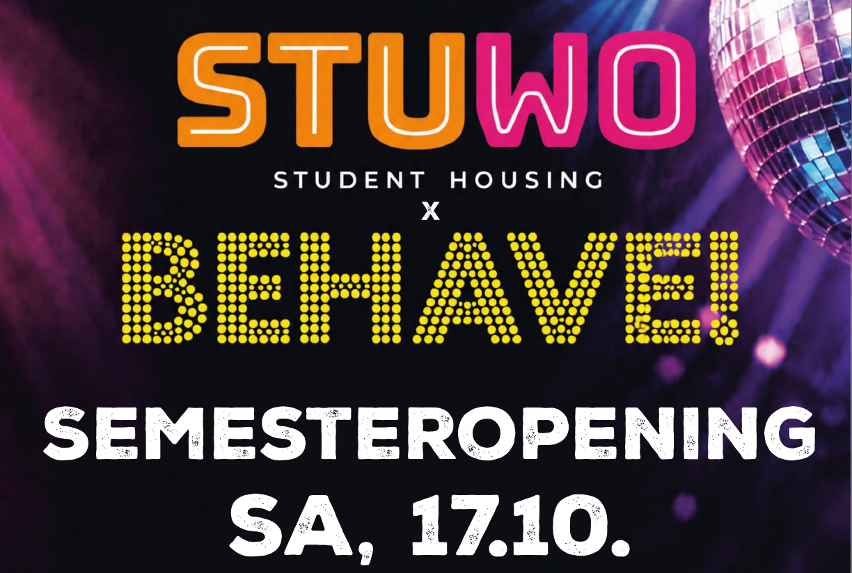 BEHAVE! X STUWO - Semester Opening am 17. October 2026 @ U4 Vienna.