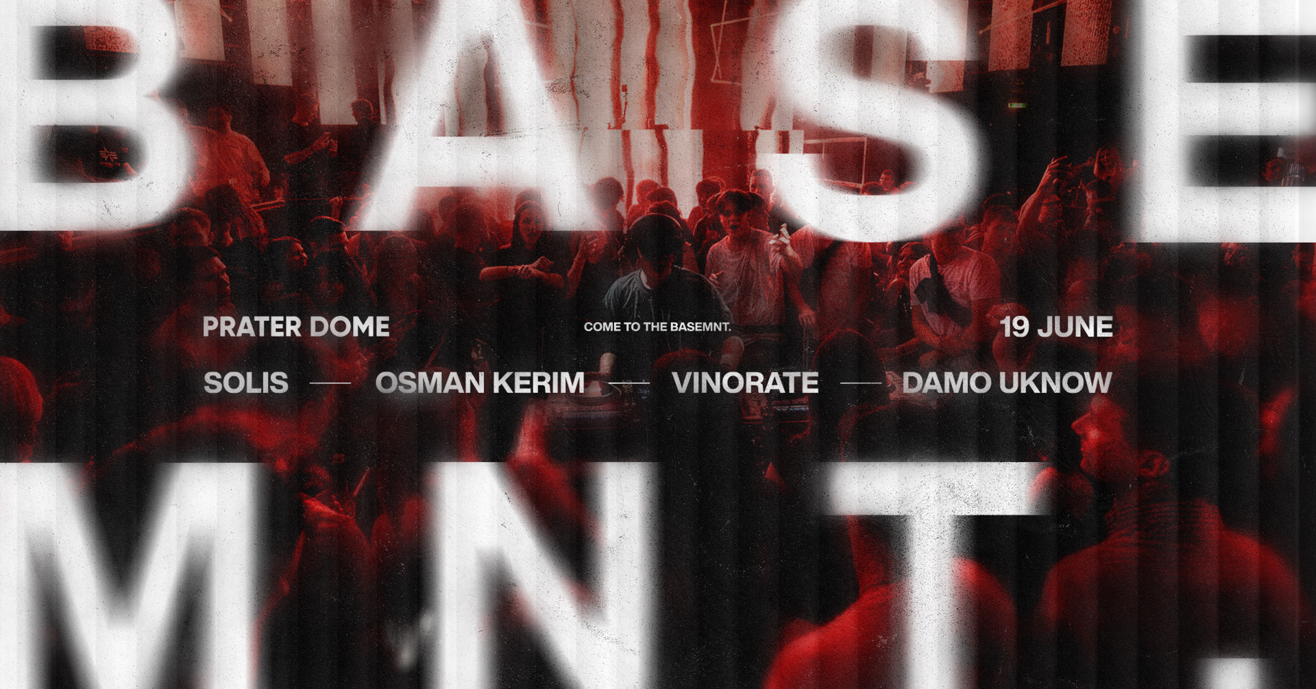 BASEMNT. am 19. June 2026 @ Prater Dome.