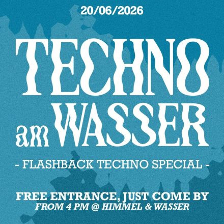 TECHNO AM WASSER x FLASHBACK