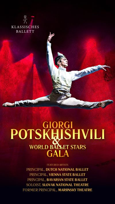 Giorgi Potskhishvili and World Ballet Stars - Gala am 18. July 2026 @ Wiener Stadthalle - Halle F.