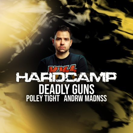 HARDCAMP pres. DEADLY GUNS