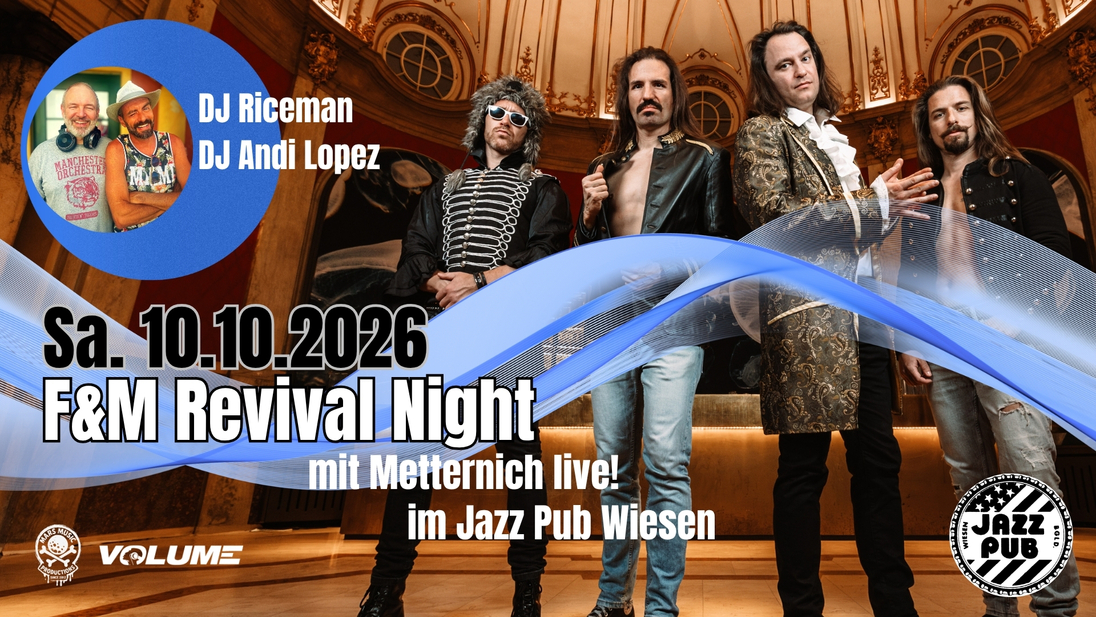 F&M Revival Night mit METTERNICH live! am 10. October 2026 @ Jazz PUB Wiesen.