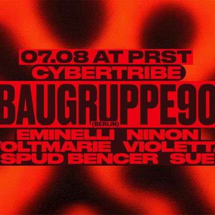 Cybertribe invites BAUGRUPPE90 [BLN]