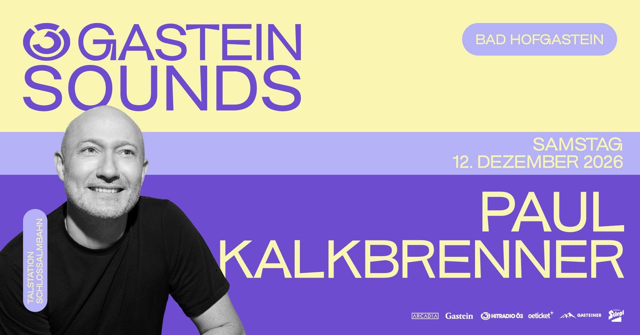 Ö3 Gastein Sounds - Samstag am 12. December 2026 @ Talstation Schlossalmbahn.