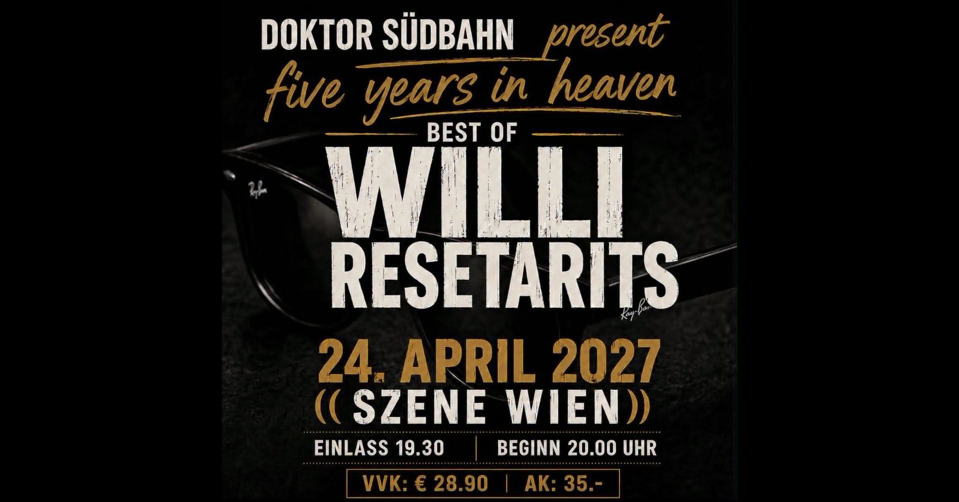 Best Of Willi Resetarits - 5 Years in Heaven am 24. April 2027 @ Szene Wien.