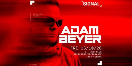SIGNAL presents ADAM BEYER