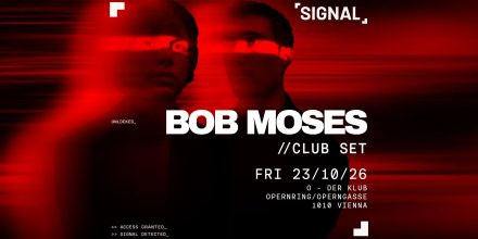 SIGNAL presents BOB MOSES
