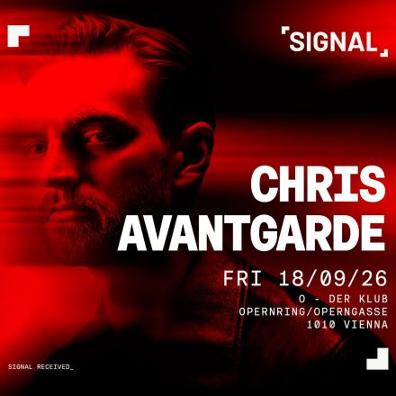 SIGNAL presents CHRIS AVANTGARDE