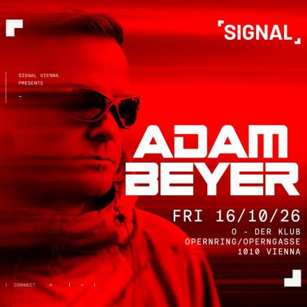 SIGNAL presents ADAM BEYER