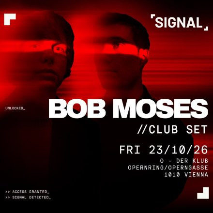 SIGNAL presents BOB MOSES