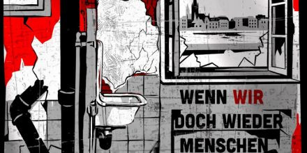 WENN WIR DOCH WIEDER MENSCHEN WÄREN