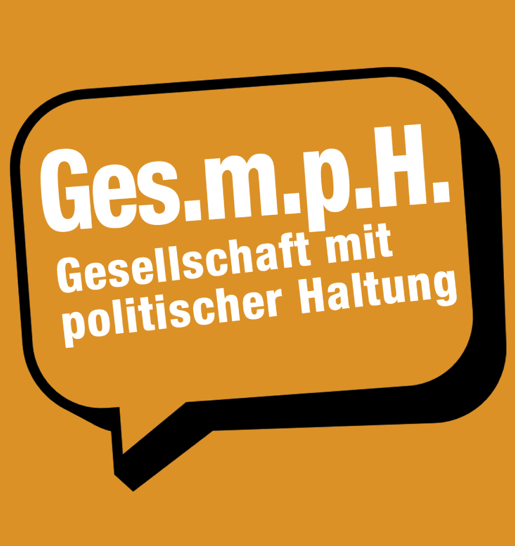 Ges.m.p.H: Gesellschaft mit politischer Haltung am 1. October 2025 @ Kulisse. Ges.m.p.H: Gesellschaft mit politischer Haltung am 1. October 2025 @ Kulisse.