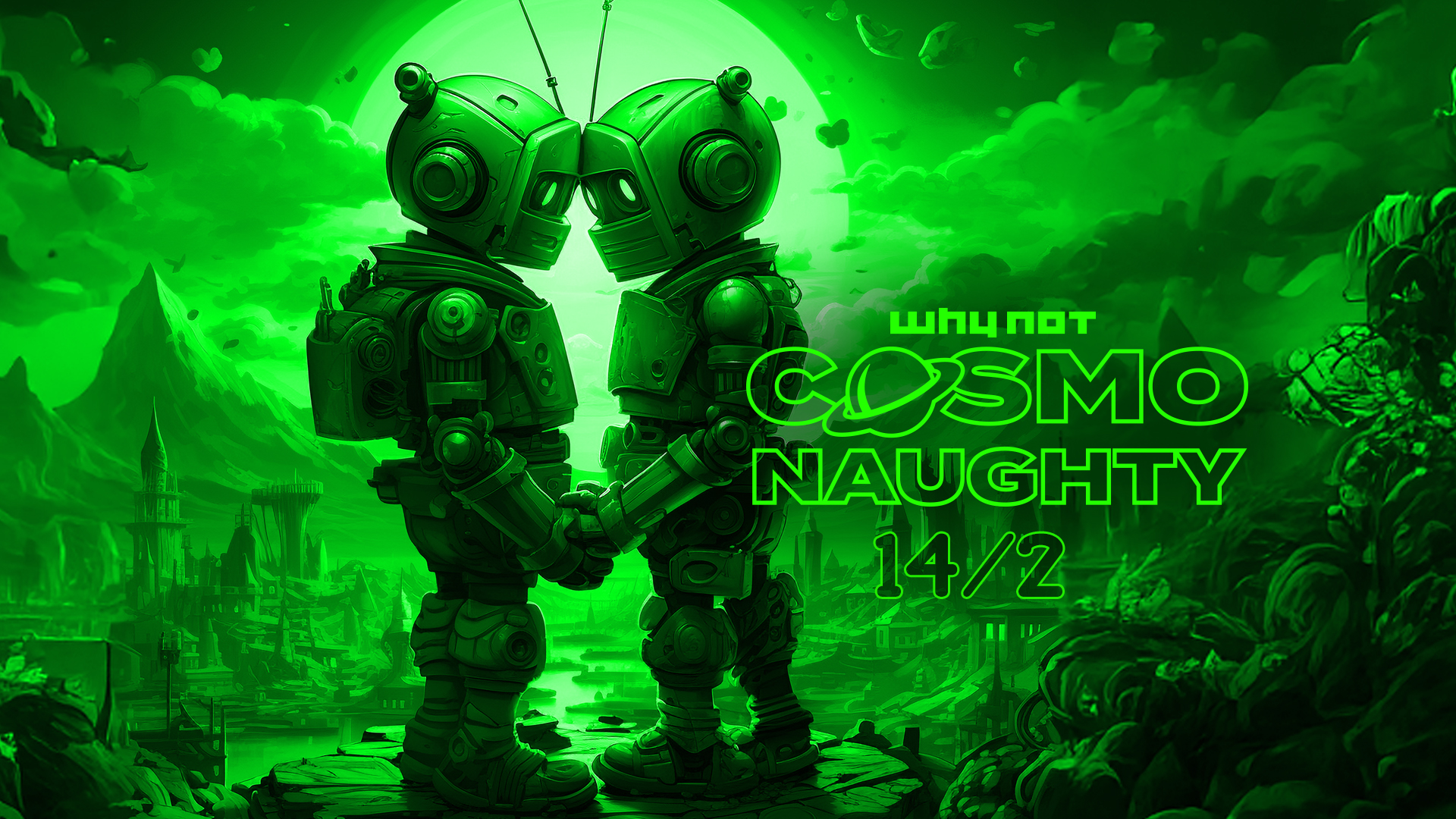 Cosmonaughty - Cyber Love! am 14. February 2025 @ Why Not. Cosmonaughty - Cyber Love! am 14. February 2025 @ Why Not.