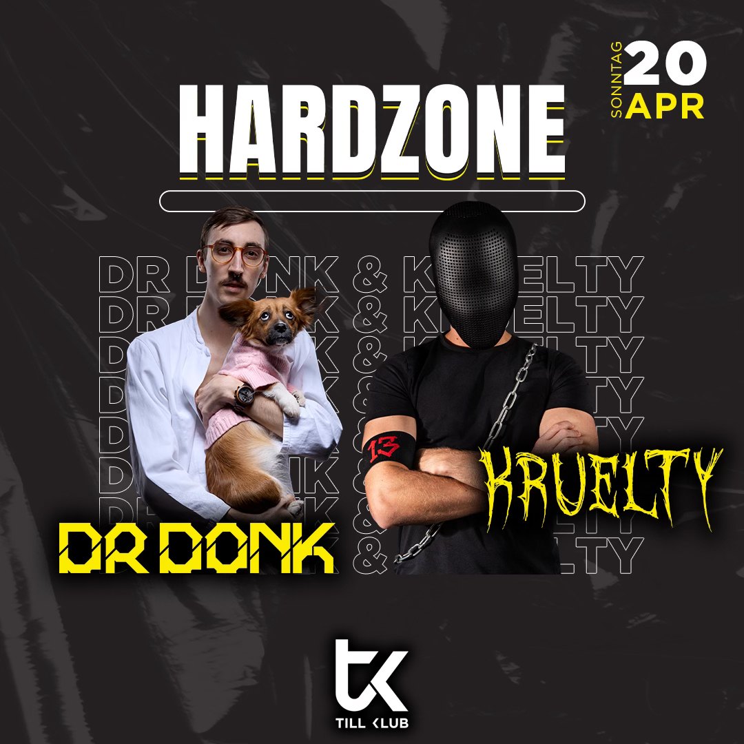 HARDZONE [Dr. Donk & Kruelty] am 20. April 2025 @ Till Club Neulengbach.