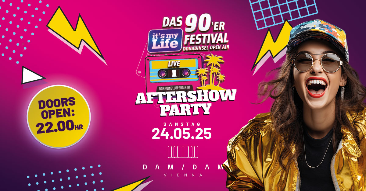 Offizielle Aftershowparty - It's my Life am 24. May 2025 @ DAM / DAM. Offizielle Aftershowparty - It's my Life am 24. May 2025 @ DAM / DAM.