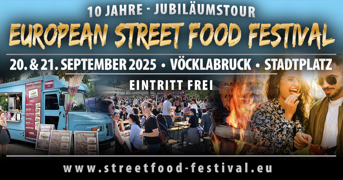European Street Food Festival am 20. September 2025 @ Stadtplatz Vöcklabruck. European Street Food Festival am 20. September 2025 @ Stadtplatz Vöcklabruck.