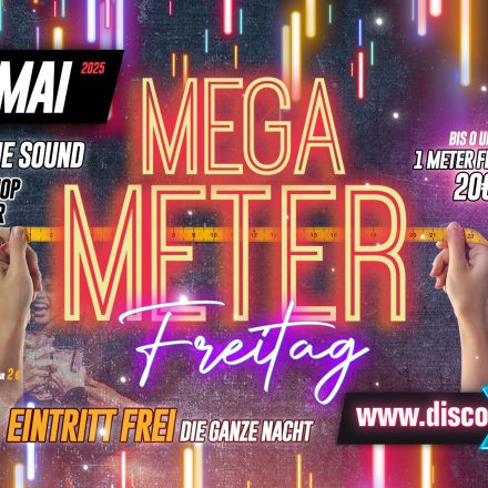 Mega Meter Freitag