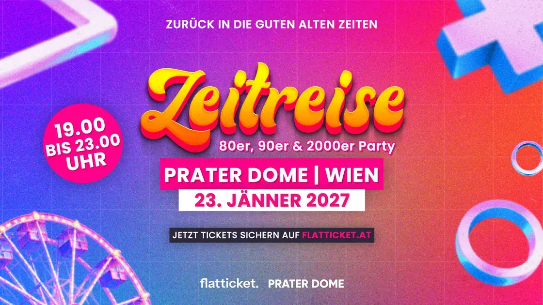 Zeitreise am 23. January 2027 @ Prater Dome.