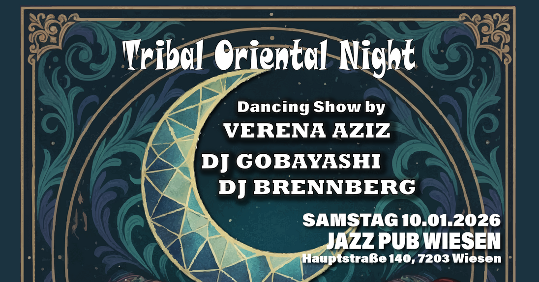Tribal Oriental Night II am 10. January 2026 @ Jazz PUB Wiesen.