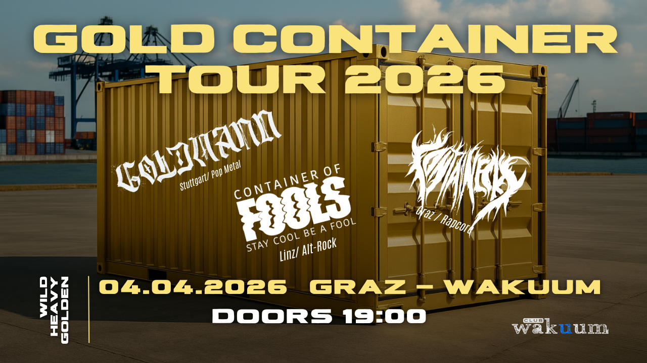 Containecks, Goldmann, Container Of Fools am 4. April 2026 @ Club Wakuum.