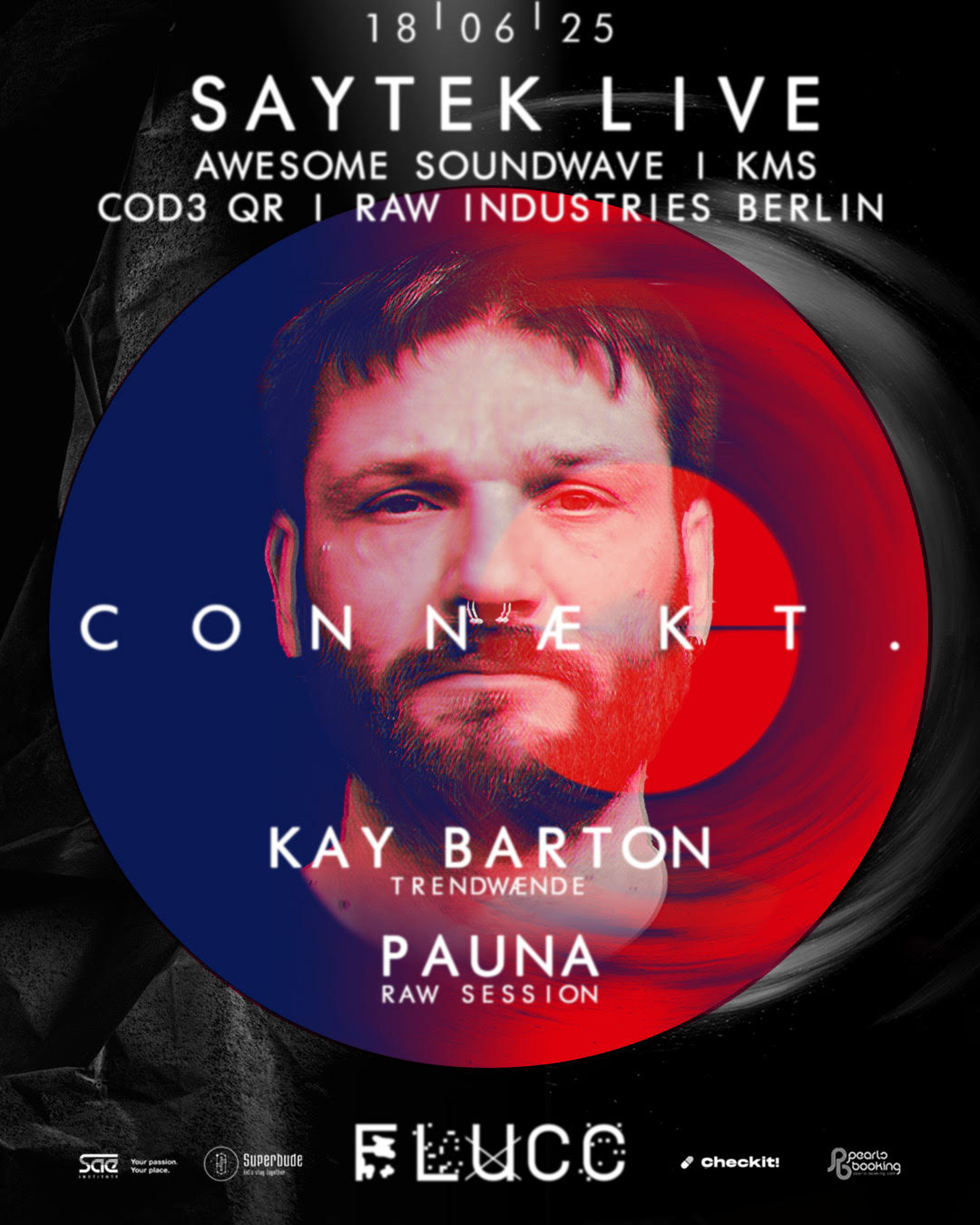CONNÆKT x SAYTEK LIVE am 18. June 2025 @ Flucc. CONNÆKT x SAYTEK LIVE am 18. June 2025 @ Flucc.