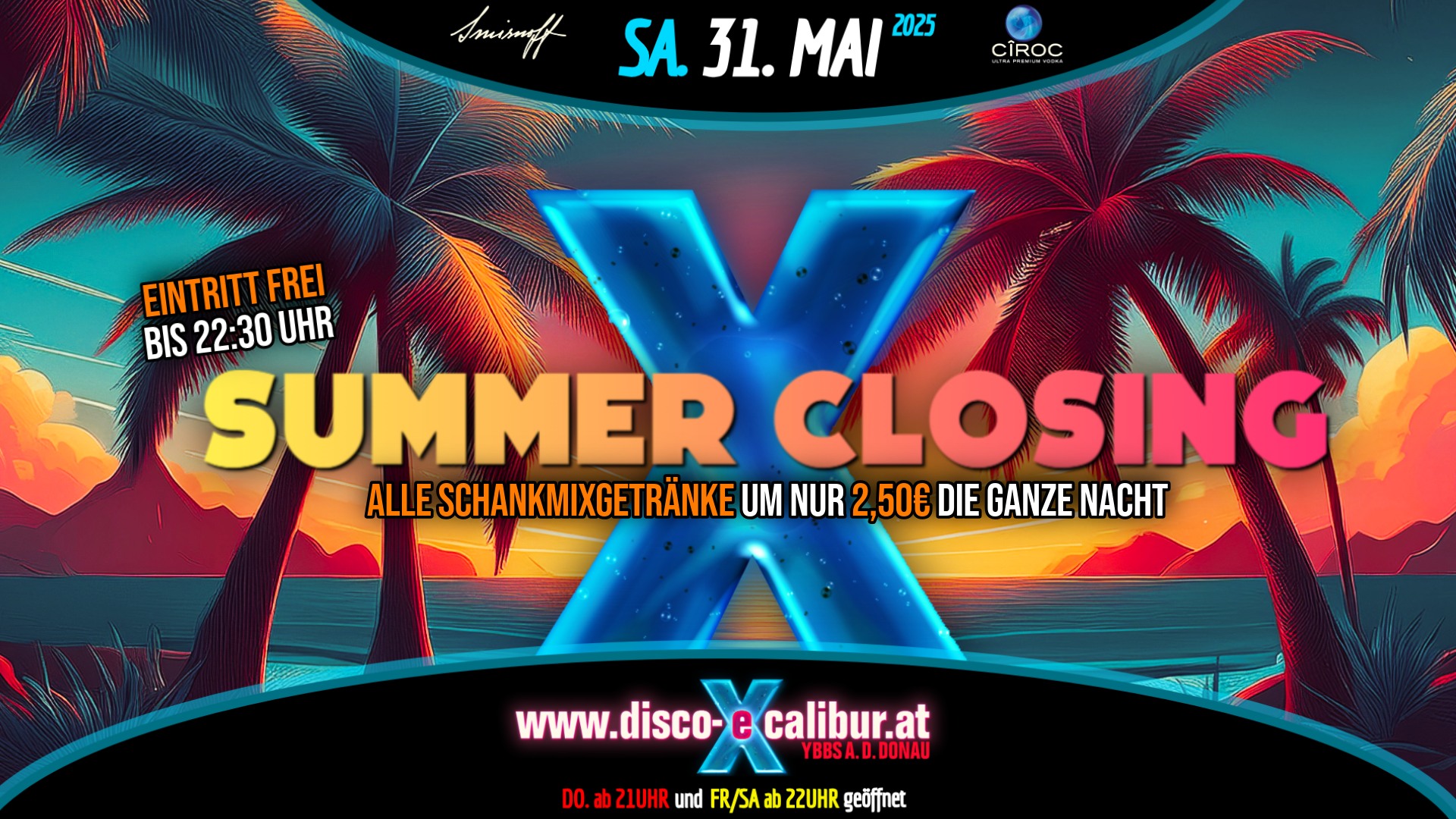SUMMER CLOSING am 31. May 2025 @ Disco Excalibur - Ybbs. SUMMER CLOSING am 31. May 2025 @ Disco Excalibur - Ybbs.