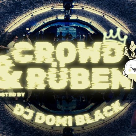 Crowd + Rüben x DJ DOMI BLACK