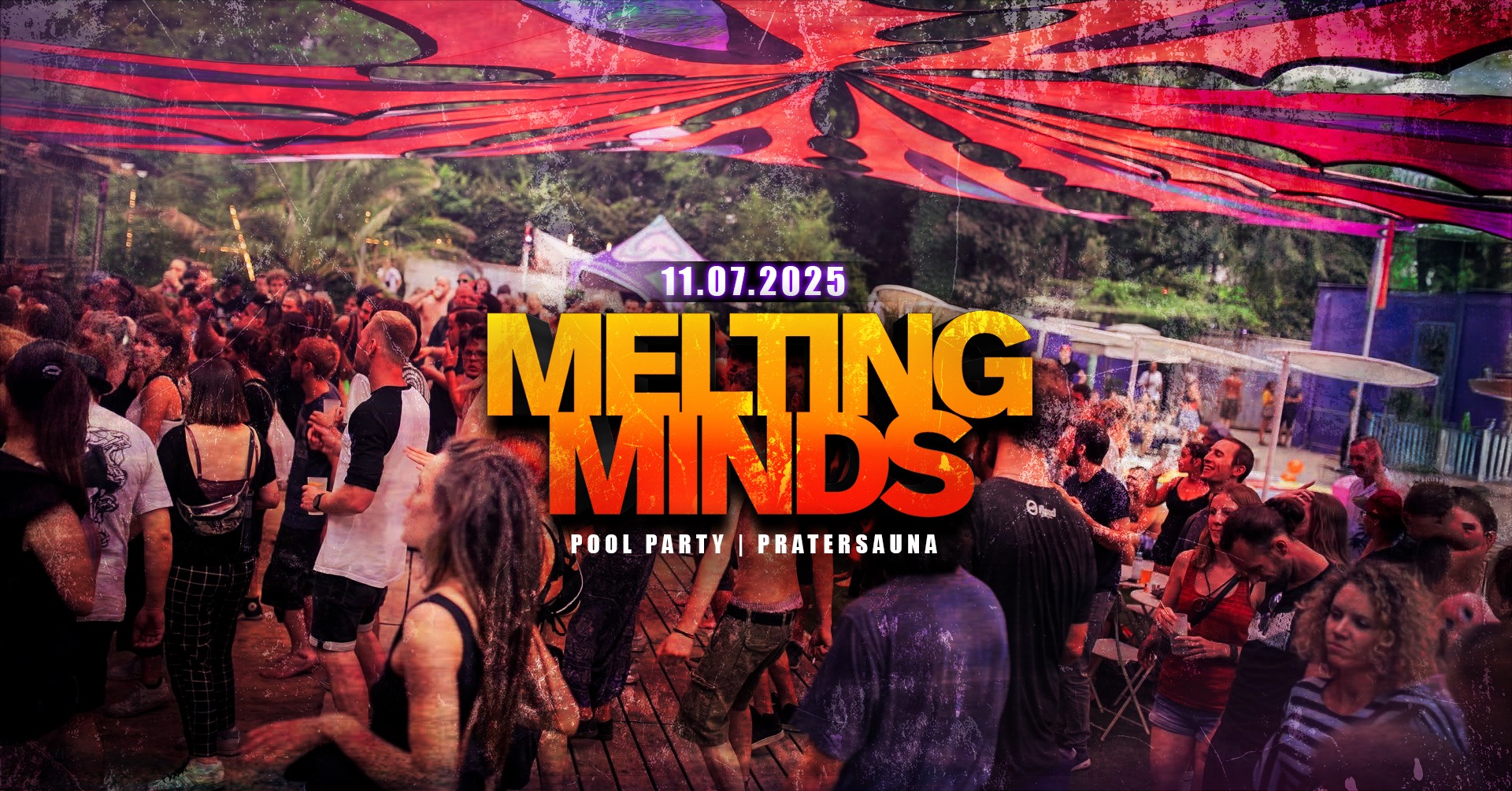Melting Minds - Pool Party am 11. July 2025 @ Pratersauna. Melting Minds - Pool Party am 11. July 2025 @ Pratersauna.