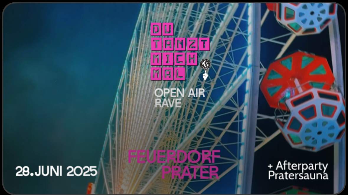 Du Tanzt Mich Mal am 28. June 2025 @ Prater. Du Tanzt Mich Mal am 28. June 2025 @ Prater.