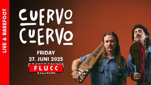Cuervo Cuervo am 27. June 2025 @ Flucc. Cuervo Cuervo am 27. June 2025 @ Flucc.