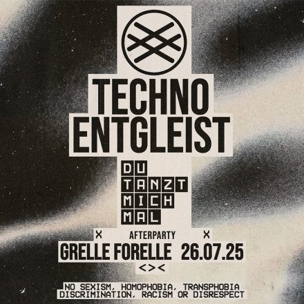 TECHNO ENTGLEIST x DU TANZT MICH MAL <>< Afterparty
