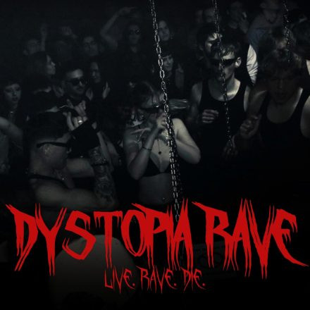 DYSTØPIA x RAVEINTHECORE