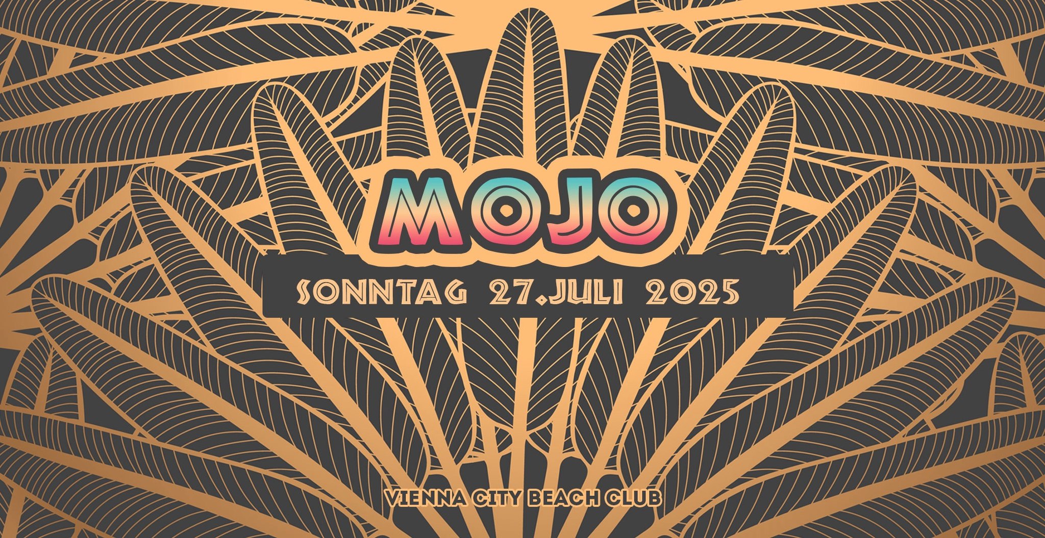 MOJO am 27. July 2025 @ Vienna City Beach Club. MOJO am 27. July 2025 @ Vienna City Beach Club.