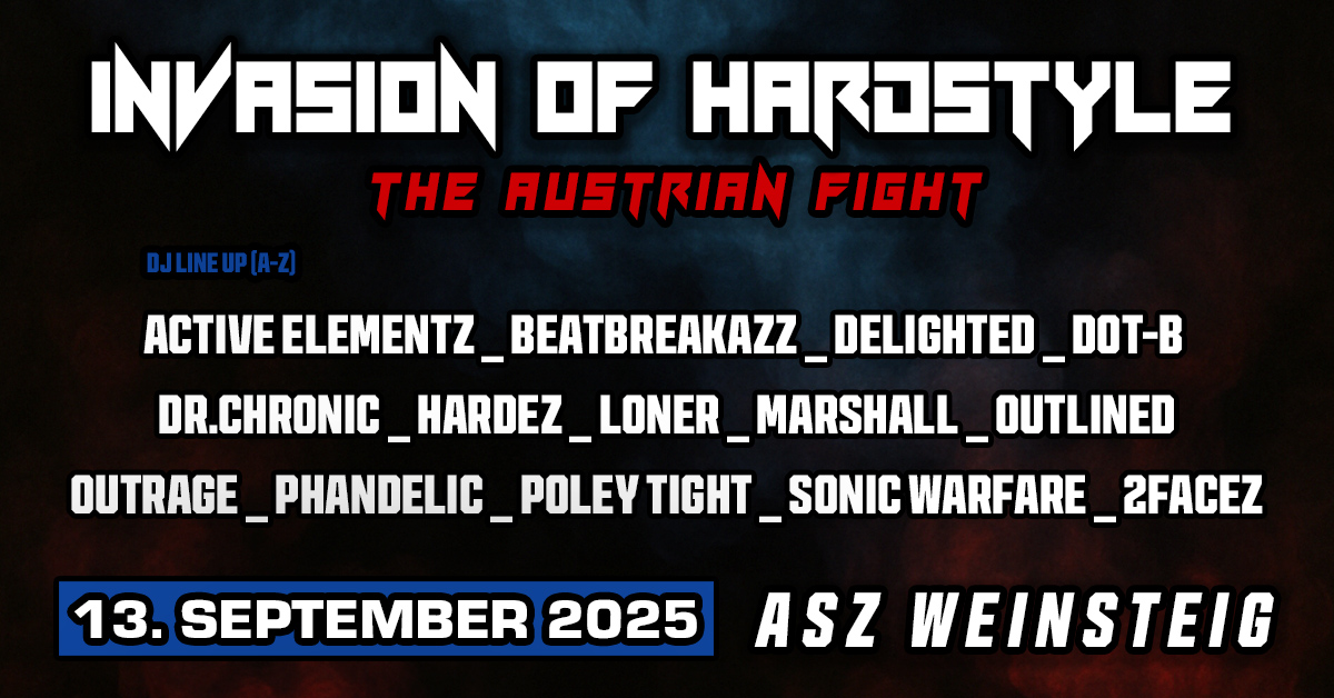 Invasion Of Hardstyle am 13. September 2025 @ Weinsteig. Invasion Of Hardstyle am 13. September 2025 @ Weinsteig.