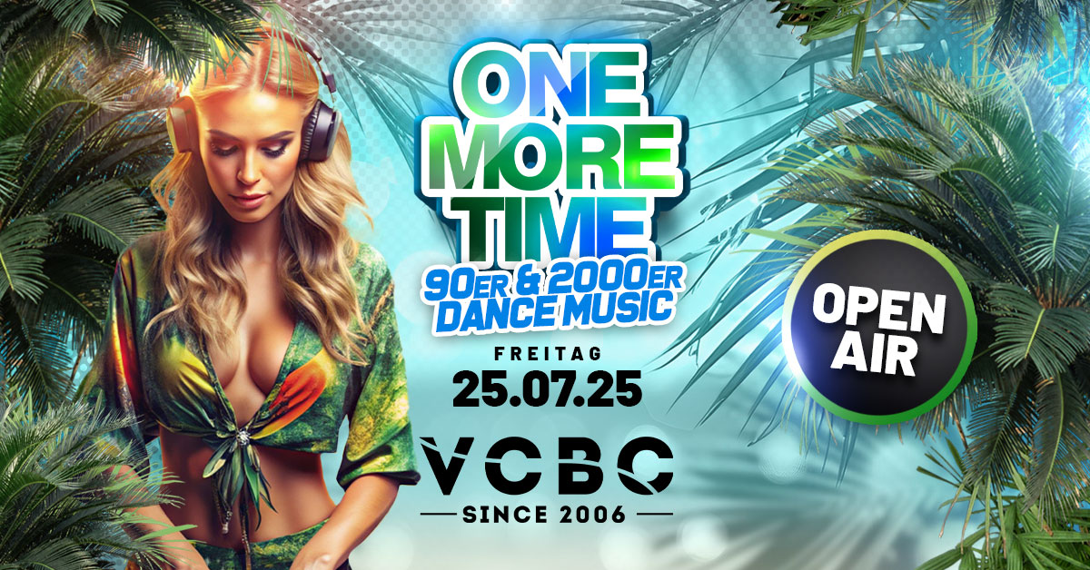 One More Time - Open Air am 25. July 2025 @ Vienna City Beach Club. One More Time - Open Air am 25. July 2025 @ Vienna City Beach Club.