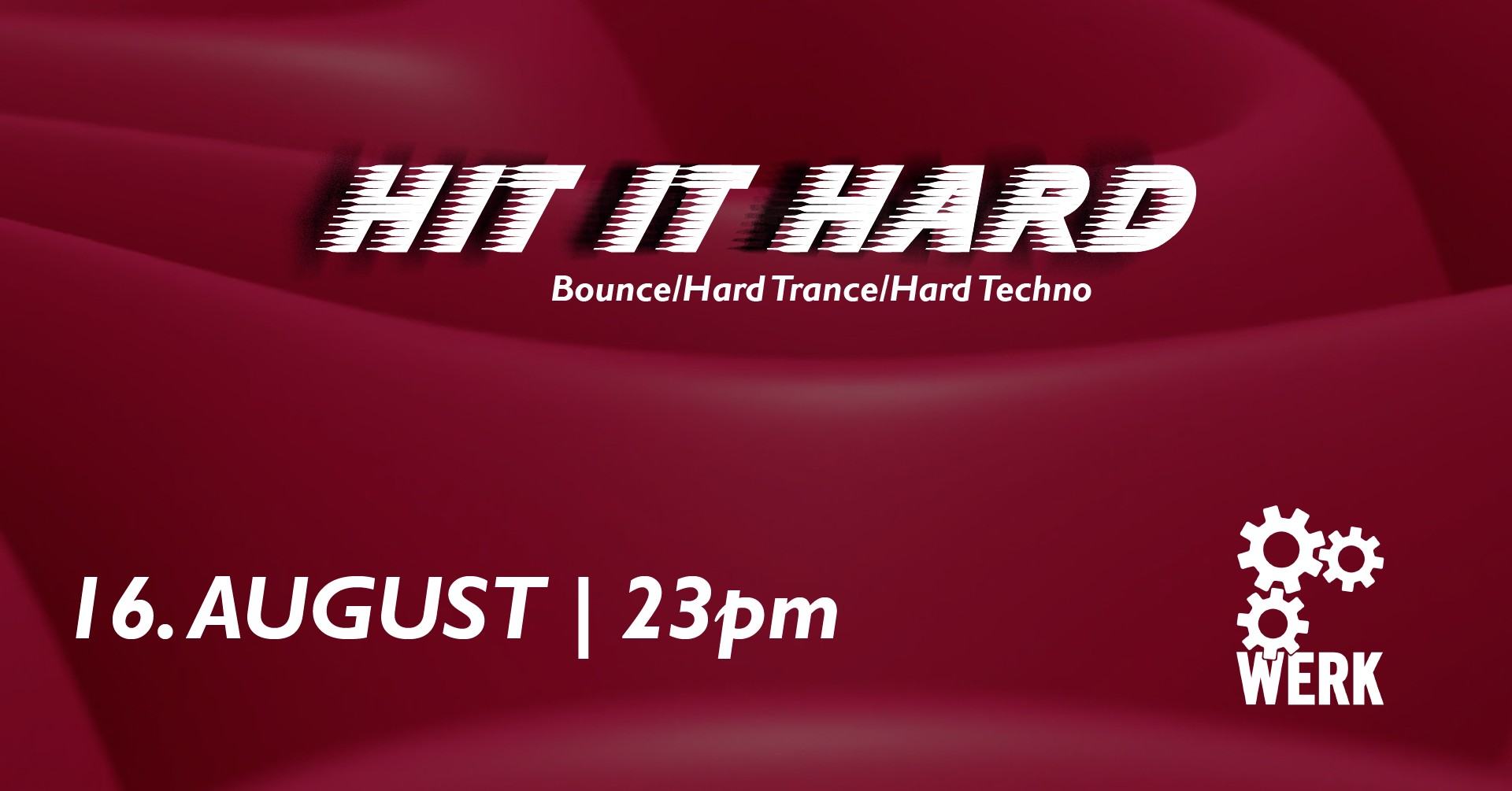 HIT IT HARD am 16. August 2025 @ Das Werk. HIT IT HARD am 16. August 2025 @ Das Werk.