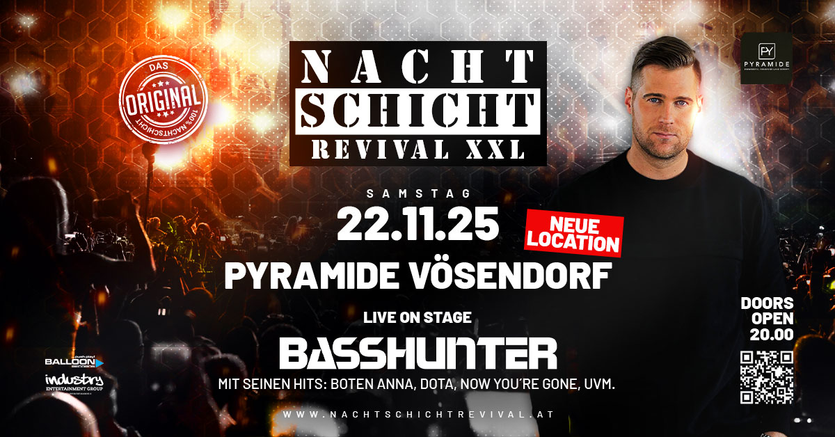 Nachtschicht Revival XXL w/ BASSHUNTER am 22. November 2025 @ Pyramide Vösendorf. Nachtschicht Revival XXL w/ BASSHUNTER am 22. November 2025 @ Pyramide Vösendorf.