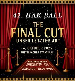 HAK Ball 2025 - The Final Cut am 4. October 2025 @ Stadtsaal Mistelbach.