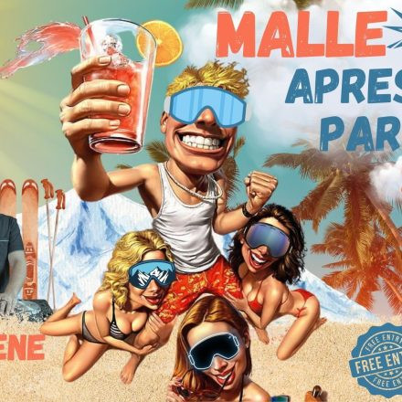Malle vs. Apres Ski Party
