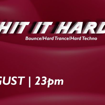 HIT IT HARD
