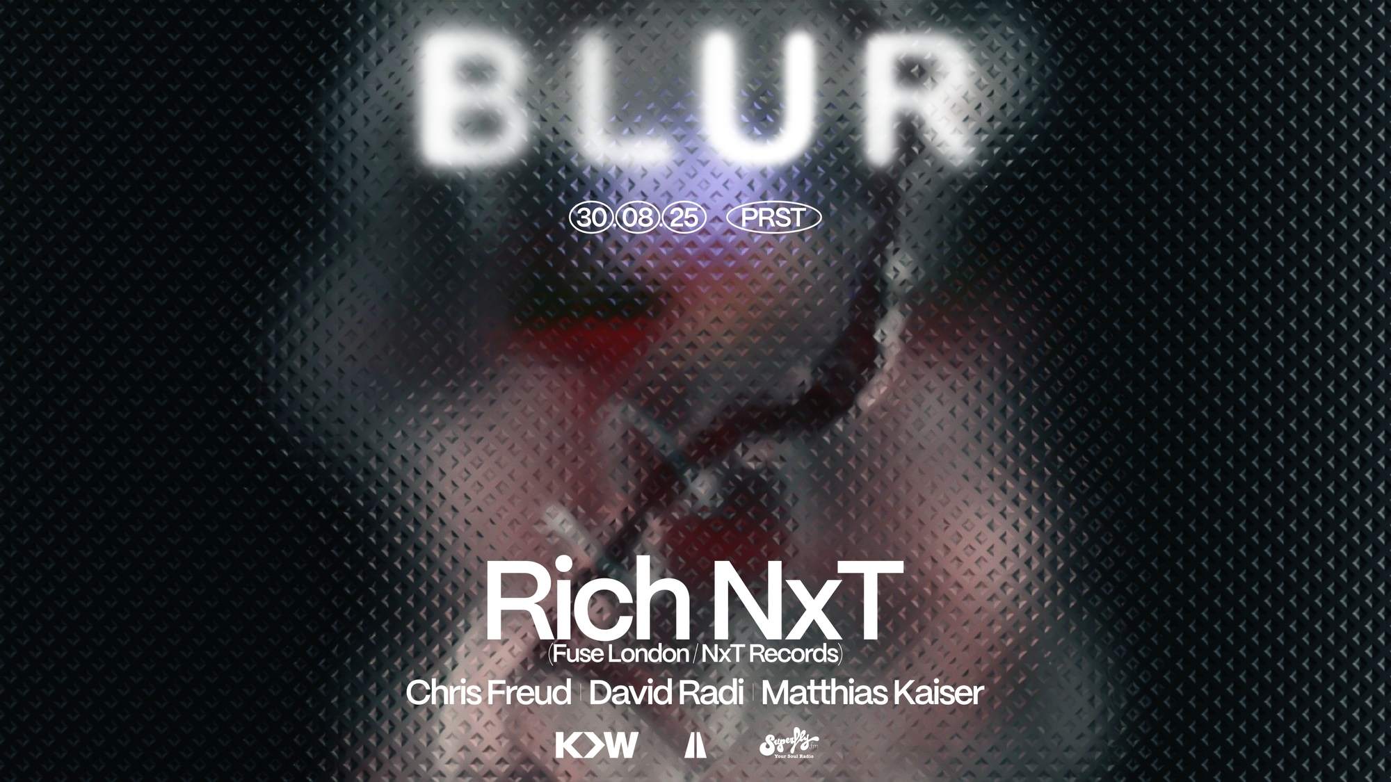 BLUR with Rich NxT am 30. August 2025 @ Praterstrasse / PRST.