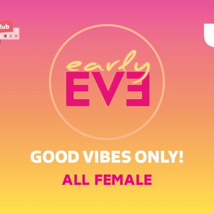 EARLY EVE - ALL FEMALE