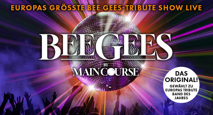 Bee Gees by Maincourse am 14. April 2026 @ Raiffeisen Halle im Gasometer.