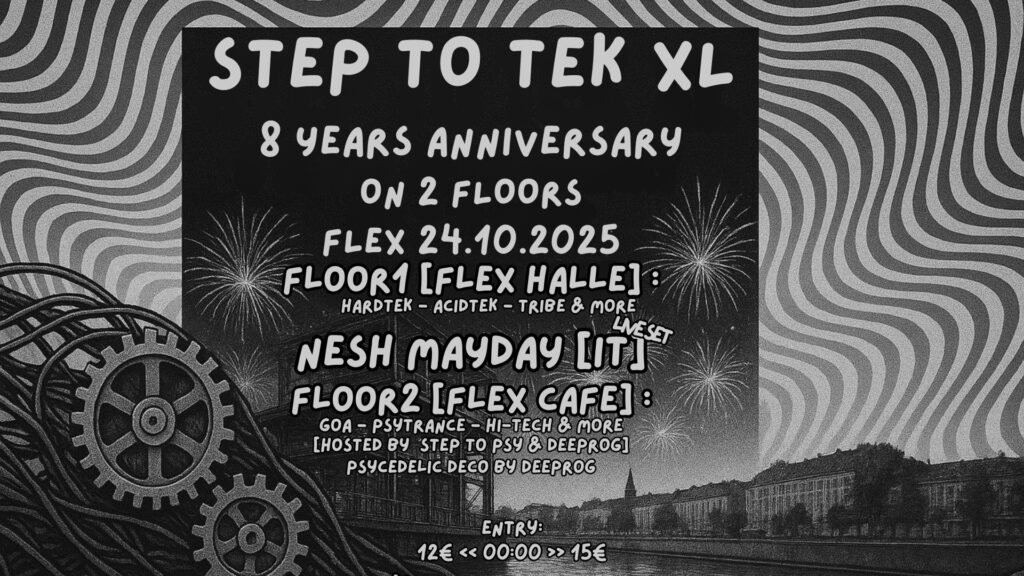 Step to Tek XL am 24. October 2025 @ Flex. Step to Tek XL am 24. October 2025 @ Flex.