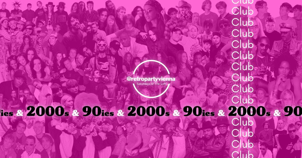 90ies & 2000s Club am 22. November 2025 @ The Loft.