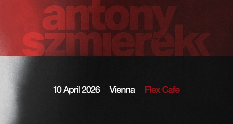 Antony Szmierek am 10. April 2026 @ Flex - Café.